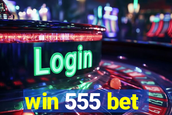 win 555 bet